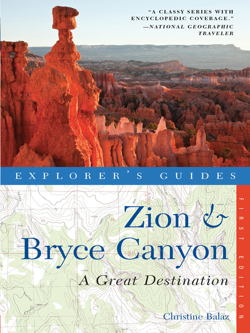 Title details for Explorer's Guide Zion & Bryce Canyon by Christine Balaz - Wait list